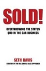Seth Davis - SOLD! OVERTHROWING THE STATUS QUO IN THE CAR BUSINESS