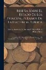 Manuel Payno, Mexico Secretaría de Hacienda Y Crédi - Reseña Sobre El Estado De Los Principales Ramos De La Hacienda Publica: Escrita Por El C. Manuel Payno, Para Su Sucesor En El Despacho De La Secretari
