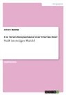 Johann Boemer - Die Besiedlungsstruktur von Teheran. Eine Stadt im stetigen Wandel