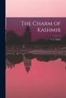 V. C. Scott O'Connor - The Charm of Kashmir