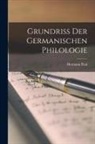 Hermann Paul - Grundriss der Germanischen Philologie
