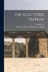 David Baron, Hebrew Christian Testimony to Israel - The Scattered Nation: Occasional Record of the Hebrew Christian Testimony to Israel, Issues 13-28