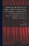 James Boaden - Memoirs of the Life of John Philip Kemble, esq., Including a History of the Stage From the Time of Garrick to the Present Period; Volume 2