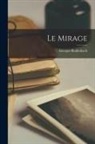 Georges Rodenbach - Le Mirage