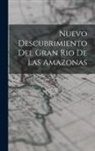 Anonymous - Nuevo Descubrimiento Del Gran Rio De Las Amazonas