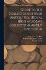 George Coffey, National Museum of Ireland, Royal Irish Academy - Guide to the Collection of Irish Antiquities. (Royal Irish Academy Collection). Anglo Irish Coins