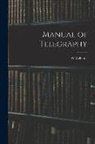 W. Williams - Manual of Telegraphy