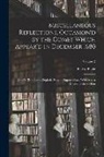Pierre Bayle - Miscellaneous Reflections, Occasion'd by the Comet Which Appear'd in December 1680: Chiefly Tending to Explode Popular Superstitions. Written to a Doc