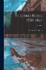 Vicente Riva Palacio - El Libro Rojo, 1520-1867; Volume 1