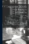 Francis Adams, Aegineta Paulus - The Seven Books of Paulus AEgineta: Translated From the Greek: With a Commentary Embracing a Complete View of the Knowledge Possessed by the Greeks, R
