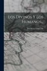 José María Vargas Vila - Los Divinos Y Los Humanos