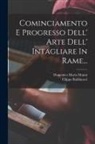 Filippo Baldinucci, Domenico Maria Manni - Cominciamento E Progresso Dell' Arte Dell' Intagliare In Rame