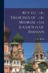 Henry Riola - Key to the Exercises of the Manual for Students of Russian