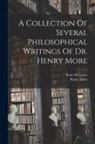 René Descartes, Henry More - A Collection Of Several Philosophical Writings Of Dr. Henry More