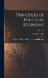 John Stuart Mill - Principles of Political Economy: With Some of Their Applications to Social Philosophy; Volume 14