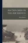Hiram Bingham - An Explorer in the Air Service