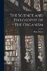 Hans Driesch - The Science and Philosophy of the Organism