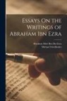 Abraham Meïr Ben Ibn Ezra, Michael Friedländer - Essays On the Writings of Abraham Ibn Ezra