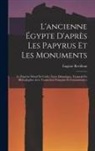 Eugène Revillout - L'ancienne Égypte D'après Les Papyrus Et Les Monuments: Le Papyrus Moral De Leide; Texte Démotique, Transcrit En Hiéroglyphes Avec Traduction Français