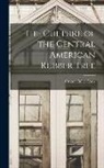 Orator Fuller Cook - The Culture of the Central American Rubber Tree