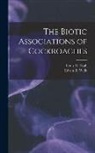 Louis M. Roth, Edwin R. Willis - The Biotic Associations of Cockroaches