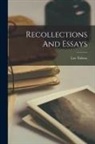 Leo Tolstoy - Recollections And Essays