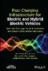 Sharmeela Chenniappan, Sharmeela (Anna University Chenniappan, Padma, Sanjeevikumar Padmanaban, S Palanisamy, Sivaraman Palanisamy... - Fast-Charging Infrastructure for Electric and Hybrid Electric Vehicles