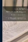 Alexandre-César Moreau de Jonnès - Les Temps Mythologiques: Essai De Restitution Historique. Cosmogonies. Le Livre Des Morts, Sanchoniathon, La Genèse, Hésiode, L'avesta