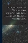 James Bradley - Miscellaneous Works and Correspondence [Ed. by S.P. Rigaud. With] Suppl