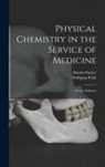 Martin Fischer, Wolfgang Pauli - Physical Chemistry in the Service of Medicine: Seven Addresses