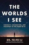 LI, Dr Li, Dr. Fei-Fei Li, Fei-Fei Li - Worlds I See