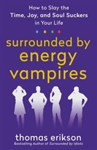 Thomas Erikson - Surrounded by Energy Vampires