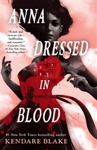 Kendare Blake - Anna Dressed in Blood