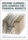 Agostino (Columbia University Capponi, Agostino Capponi, Agostino (Columbia University Capponi, Charles-albert Lehalle, Charles-Albert (Abu Dhabi Investment Authority) Lehalle, Lehalle Charles-Albert - Machine Learning and Data Sciences for Financial Markets