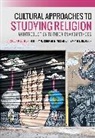 Sarah J Bloesch, M Cooper Minister, Sarah J. Bloesch, M. Cooper Minister - Cultural Approaches to Studying Religion