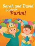 Anna Blum - Sarah and David Celebrate Purim!