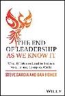Dan Fisher, Daniel Fisher, Garcia, Steve Garcia, Steve Fisher Garcia, Garcia Steve - End of Leadership As We Know It