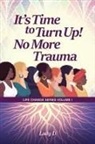 Lady D - It's Time to Turn Up! No More Trauma