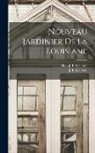 J. F. Lelièvre, Chez J F Lelievre - Nouveau Jardinier de la Louisiane