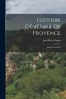 Jean-Pierre Papon - Histoire Générale De Provence: Dédiée Aux États