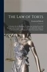 Frederick Pollock - The Law of Torts: A Treatise On the Principles of Obligations Arising From Civil Wrongs in the Common Law: To Which Is Added the Draft o