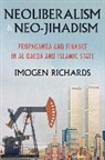 Imogen Richards - Neoliberalism and Neo-Jihadism