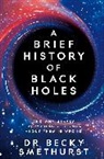 Becky Smethurst, Dr Becky Smethurst - A Brief History of Black Holes