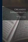 Francesco Berni, Matteo Maria Boiardo - Orlando Innamorato