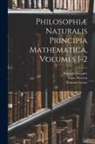 François Jacquier, Thomas Leseur, Isaac Newton - Philosophiæ Naturalis Principia Mathematica, Volumes 1-2