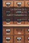 Antonio Rocchi - La Badia Di S. Maria Di Grottaferrata