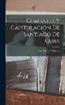 José Müller Y. Tejeiro - Combates Y Capitulación De Santiago De Cuba