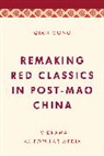 Qian Gong - Remaking Red Classics in Post-Mao China