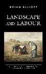 Brian Elliott - Landscape and Labour