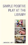 Jennifer Ilardi - Simple Positive Play At the Library